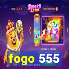 fogo 555